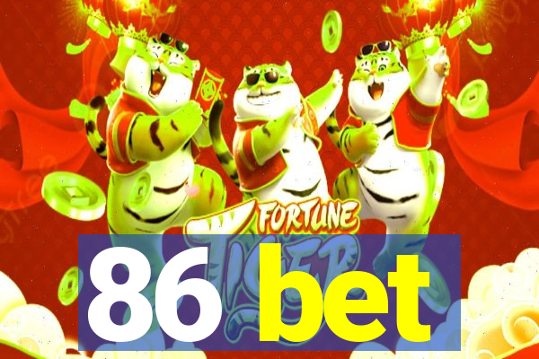 86 bet